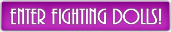 Enter Fighting Dolls